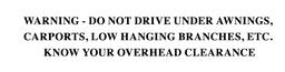 Do Not Drive Under Warning-5_00 x 1_00